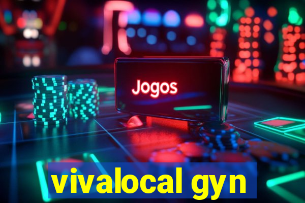 vivalocal gyn